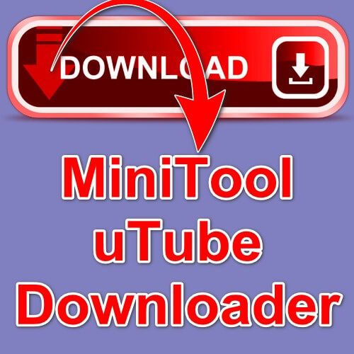 MiniTool uTube Downloader